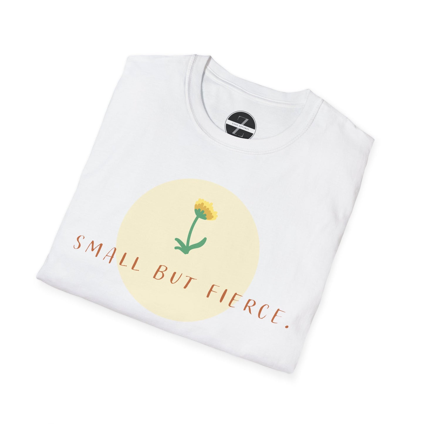 Small But Fierce T-Shirt