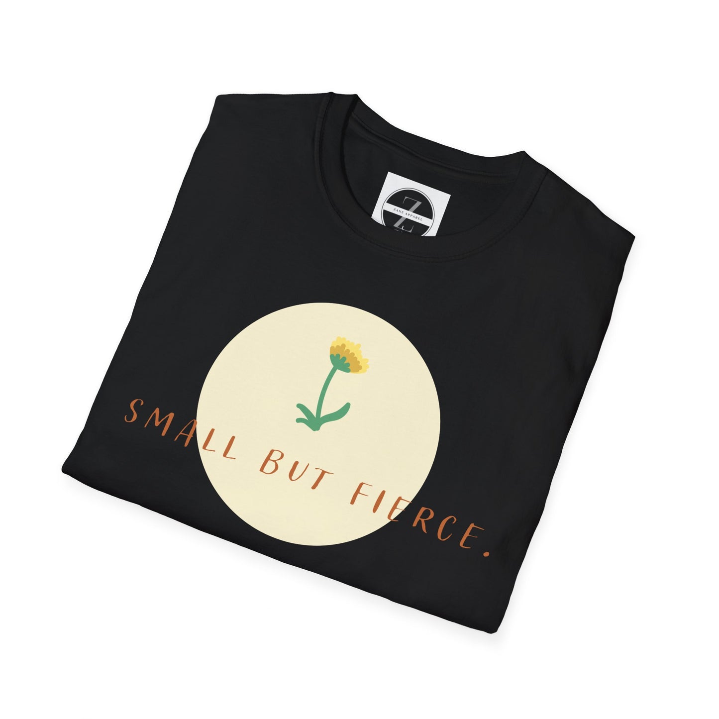 Small But Fierce T-Shirt