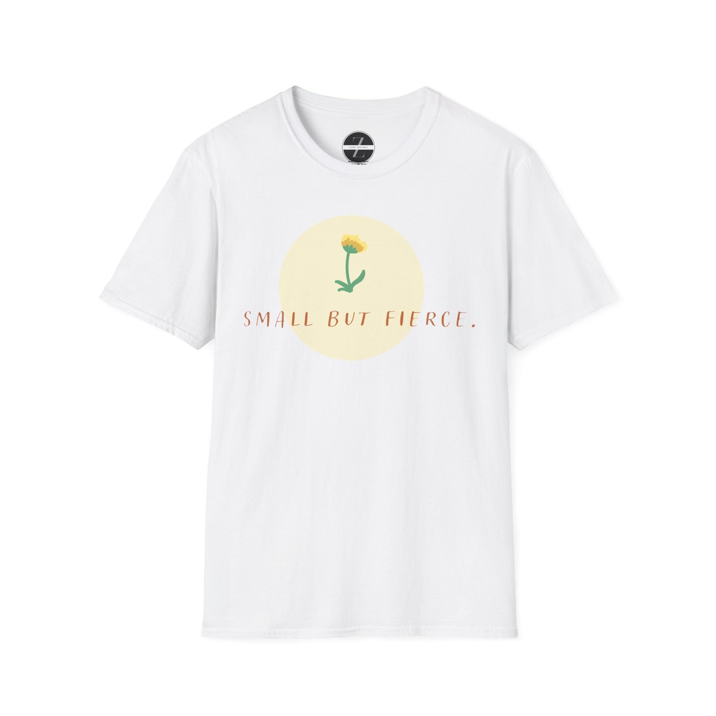 Small But Fierce T-Shirt